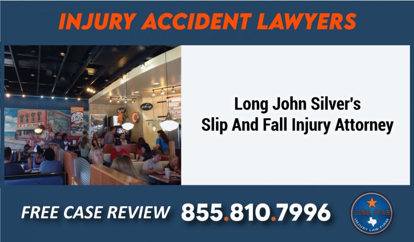 Long John Silver's Slip And Fall Injury Attorney lawsuit sue compensation lawyer attorney liability incident