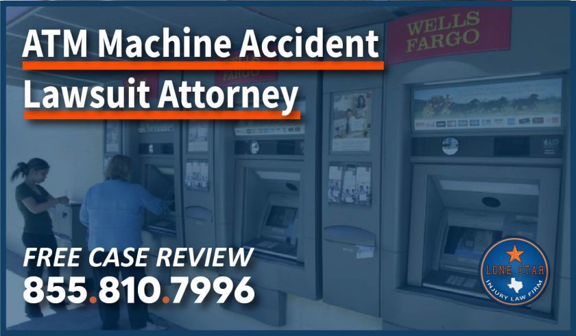 ATM Machine Accident Lawsuit Attorney lawyer asault slip and fall liability sue compensation