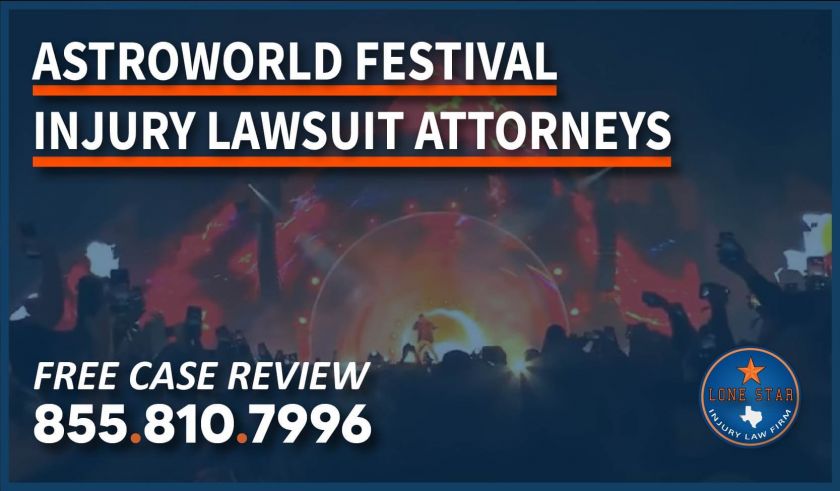 Astroworld Festival Injury Lawsuit Attorneys lawyer lawsuit sue compensation