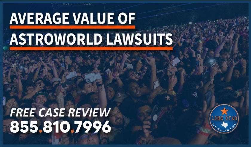 Average Value of Astroworld Lawsuits lawyer attorney personal injury sue travis scott drake