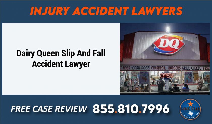 Dairy Queen Slip And Fall Accident Lawyerlawsuit sue compensation lawyer attorney liability incident