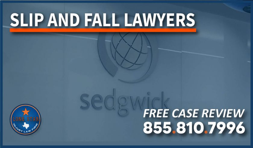 Sedgwick Insurance Slip and Fall Lawyers in Texas attorney liability property refuse claim compensation lawsuit sue