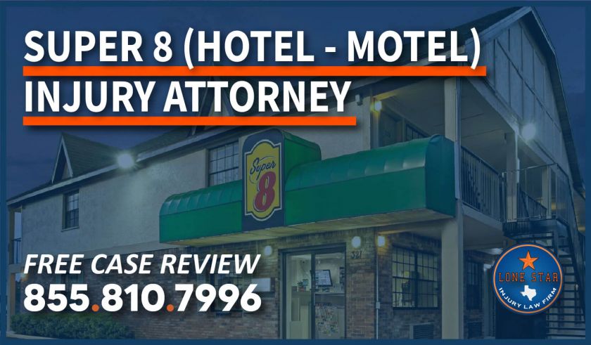 Super 8 (Hotel – Motel) Injury Attorney lawyer sue compensation lawsuit slip and fall incident accident