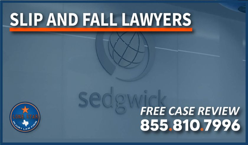 Sedgwick Insurance Slip and Fall Lawyers in Texas attorney liability property refuse claim compensation lawsuit sue